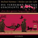 [German] - Die verdammt blutige Geschichte der Antike: Ohne den ganzen langweiligen Kram Audiobook