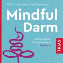Mindful Darm (Hörbuch): Achtsamkeitsübungen gegen Reizdarm Audiobook