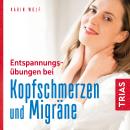 [German] - Entspannungsübungen bei Kopfschmerzen und Migräne Audiobook