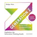 [German] - Generation Z für Personalmanagement und Führung: Ergebnisse der Generation-Thinking-Studie Audiobook