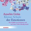 [German] - Kleine Schule der Emotionen: Wie Gefühle uns bestimmen und was unser Leben lebendig macht - gelesen von Helmut Mooshammer Audiobook