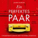 Ein perfektes Paar (Ungekürzt), Jackie Kabler