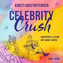 [German] - Celebrity Crush - Celebrity, Band 1 (Ungekürzt) Audiobook