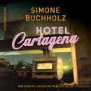 Hotel Cartagena - Kriminalroman (Ungekürzt) Audiobook