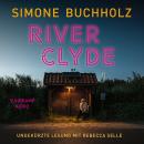 [German] - River Clyde - Chastity-Riley-Serie - Kriminalroman, Band 10 (Ungekürzt) Audiobook