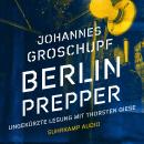 Berlin Prepper (Ungekürzt) Audiobook