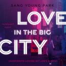 [German] - Love in the Big City (Ungekürzt) Audiobook