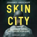 [German] - Skin City - Berlin Noir, Band 4 (Ungekürzt) Audiobook