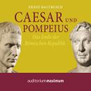 Caesar und Pompeius (Ungekürzt) Audiobook