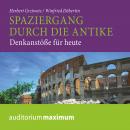 Spaziergang durch die Antike - Denkanstöße für heute (Ungekürzt) Audiobook