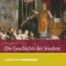 [German] - Die Geschichte der Jesuiten (Ungekürzt) Audiobook