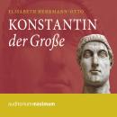 Konstantin der Große (Ungekürzt) Audiobook