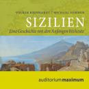 Sizilien - Eine Geschichte von den Anfängen bis heute (Ungekürzt) Audiobook