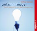 Einfach managen: Klarheit und Verzicht - der Weg zum Wesentlichen Audiobook