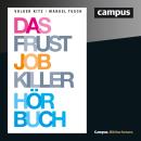 [German] - Das Frustjobkillerhörbuch: Warum es egal ist, für wen Sie arbeiten Audiobook