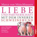Liebe und Partnerschaft mit dem inneren Schweinehund Audiobook