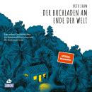 [German] - Der Buchladen am Ende der Welt: Eine wahre Geschichte über ein abenteuerliches Leben und  Audiobook