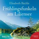 [German] - Frühlingsfunkeln am Liliensee Audiobook