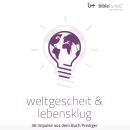[German] - weltgescheit & lebensklug: 36 Impulse aus dem Buch Prediger Audiobook