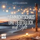 [German] - Weihnachtschaos und Liebesglück auf Sylt Audiobook
