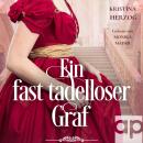 [German] - Ein fast tadelloser Graf: Historischer Liebesroman Audiobook