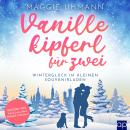 [German] - Vanillekipferl für zwei: Winterglück im kleinen Souvenirladen Audiobook