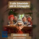 [German] - 5 alte Schachteln und ne Schnapsidee Audiobook