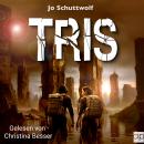 [German] - TRIS: Zweiter Roman einer dystopischen Zeitreise-Dilogie Audiobook
