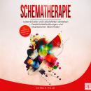 [German] - Schematherapie: Lebensmuster und Lebensfallen verstehen — Persönlichkeitsstörungen und Depressionen überwinden - inkl. Selbsttest & multifunktionalem Selbsthilfe-Konzept Audiobook