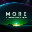 MORE Ultimate Sleep Sounds: Deep Relaxation & Healing Frequencies for Insomnia, Meditation & Stress  Audiobook