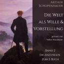 [German] - Die Welt als Wille und Vorstellung: Band 2 - Ergänzungen zum 2. Buch Audiobook