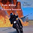 [German] - Tote Killer küssen besser Audiobook