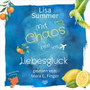 [German] - Mit Chaos rein ins Liebesglück Audiobook