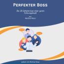 [German] - Perfekter Boss: Die 20 Geheimnisse einer guten Führungskraft Audiobook