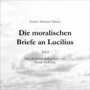 [German] - Die moralischen Briefe  an Lucilius - Teil 1 Audiobook