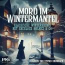[German] - Mord im Wintermantel: Klassische Winterkrimis mit Sherlock Holmes & Co. Audiobook
