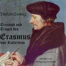 [German] - Triumph und Tragik des Erasmus von Rotterdam Audiobook