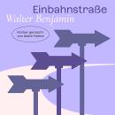 [German] - Einbahnstraße Audiobook