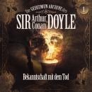 [German] - Die geheimen Archive des Sir Arthur Conan Doyle, Folge 1: Bekanntschaft mit dem Tod Audiobook