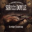 [German] - Die geheimen Archive des Sir Arthur Conan Doyle, Folge 2: In ewiger Erinnerung Audiobook
