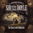 [German] - Die geheimen Archive des Sir Arthur Conan Doyle, Folge 4: Das Haus in den Highlands Audiobook