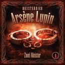 [German] - Meisterdieb Arsène Lupin - Folge 1: Zwei Meister Audiobook