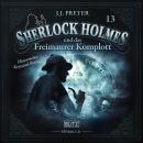 [German] - Neues von Sherlock Holmes - Die Hörbücher - Folge 13: Sherlock Holmes und das Freimaurer  Audiobook