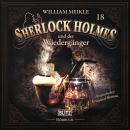 [German] - Neues von Sherlock Holmes - Die Hörbücher - Folge 18: Sherlock Holmes und der Wiedergänger Audiobook