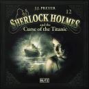 New Cases of Sherlock Holmes - Episode 12: Sherlock Holmes and the Curse of the Titanic Audiobook