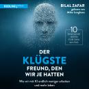 [German] - Der klügste Freund, den wir je hatten: Wie wir mit KI endlich weniger arbeiten und mehr leben | 10 einfache Ideen für den Alltag mit Künstlicher Intelligenz Audiobook