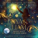 [German] - Enya & Liam: Meine Seele für dein Leben Audiobook