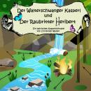 [German] - Der Walterschwanger Kasperl und der Raubritter Heribert Audiobook