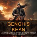 Genghis Khan and the Making of the Modern World Audiobook