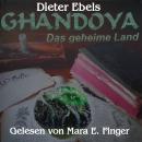 [German] - Ghandoya - Das geheime Land Audiobook